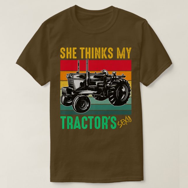 Sie denkt, dass mein Traktor Sey Funny Bauer Farm  T-Shirt (Design vorne)