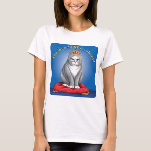 Sie, die befolgt werden muss T-Shirt