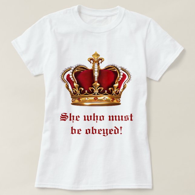 Sie, die befolgt werden muss T-Shirt (Design vorne)