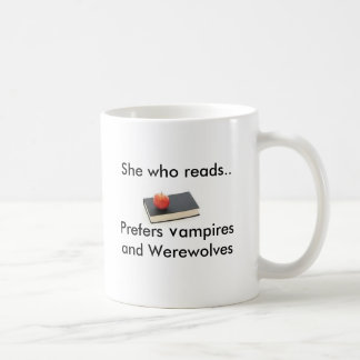 Sie, die. liest. Bevorzugt Vampire und war… Kaffeetasse