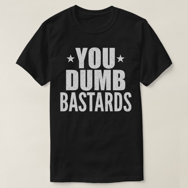 Sie dub Bastards Zitat T-Shirt (Design vorne)