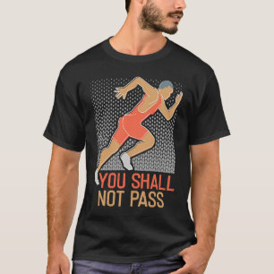 Sie dürfen nicht laufen, laufen und Joggen laufen T-Shirt