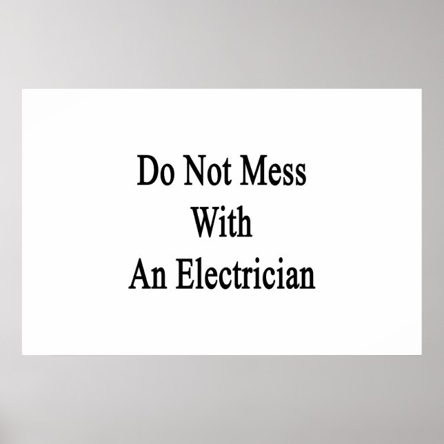 Sie dürfen sich nicht mit einem Elektriker abgeben Poster (Vorne)