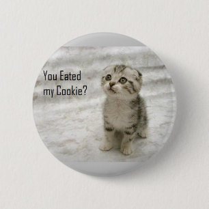 Sie eated meinen Plätzchen Knopf Button