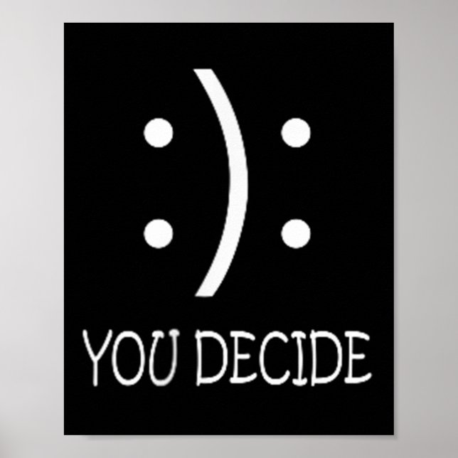 Sie entscheiden - Happy or Sad Face - Black - Uni  Poster (Vorne)