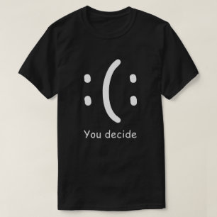 Sie entscheiden sich für Snarky Funny und Sassy T-Shirt