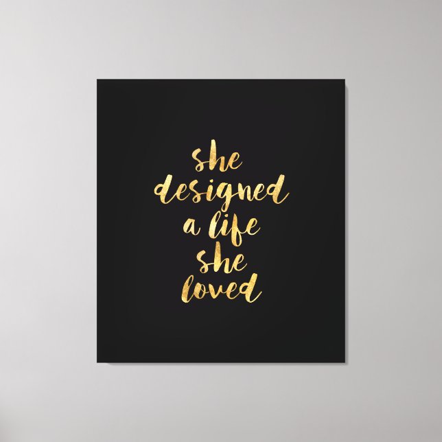 Sie entwarf ein Leben, das sie mit Goldfolie aus I Leinwanddruck (Vorderseite)