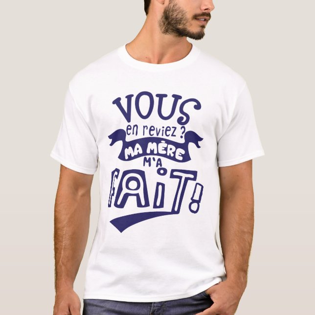 Sie erinnern sich an meine Mutter Zitat Slogan Hum T-Shirt (Vorderseite)