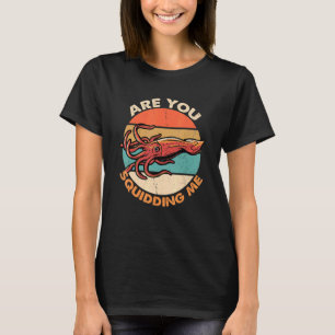 Sie erzählen mir die Meeresbiologie des Oktopus T-Shirt