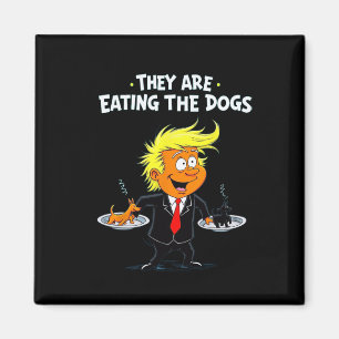 Sie essen das Hunde-Zitat von Trump Magnet
