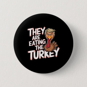 Sie essen den Donald Trump-Erntedank in der Türkei Button