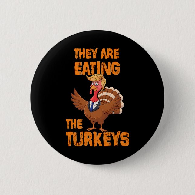 Sie essen den Truthahn Tee Uni-Erwachsene Humor E Button (Vorderseite)