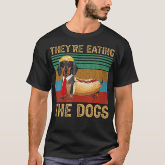 Sie essen die Hunde 2024 Retro Funny Dackel T-Shirt