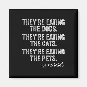 Sie essen die Hunde, die Katzen, die Haustiere, lu Magnet