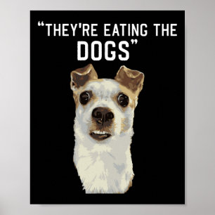 Sie essen die Hunde, die Katzen, die Haustiere Tru Poster