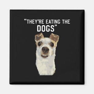 Sie essen die Hunde die Katzen die Haustiere Trump Magnet