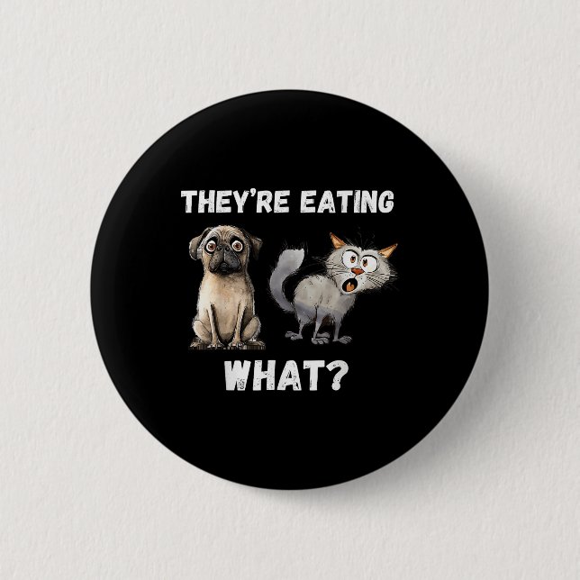 Sie essen die Hunde, die sie essen, Button (Vorderseite)