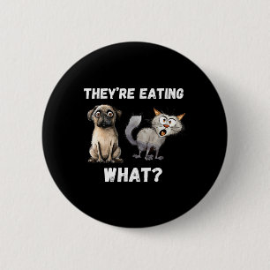 Sie essen die Hunde, die sie essen die Katzen Button