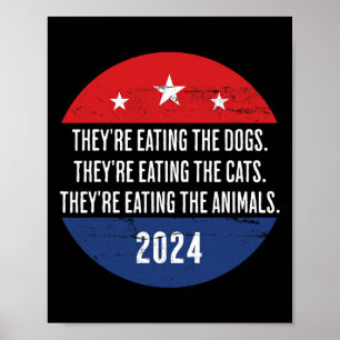 Sie essen die Hunde, die sie essen, die Katzen Tru Poster