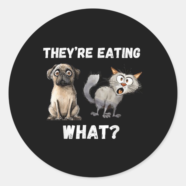 Sie essen die Hunde, die sie essen, Runder Aufkleber (Vorderseite)