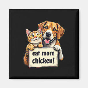 Sie essen die Hunde Katzen essen mehr Hühnerfunn Magnet
