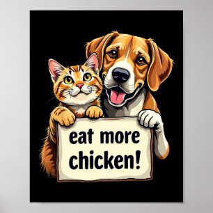Sie essen die Hunde Katzen essen mehr Hühnerfunn Poster