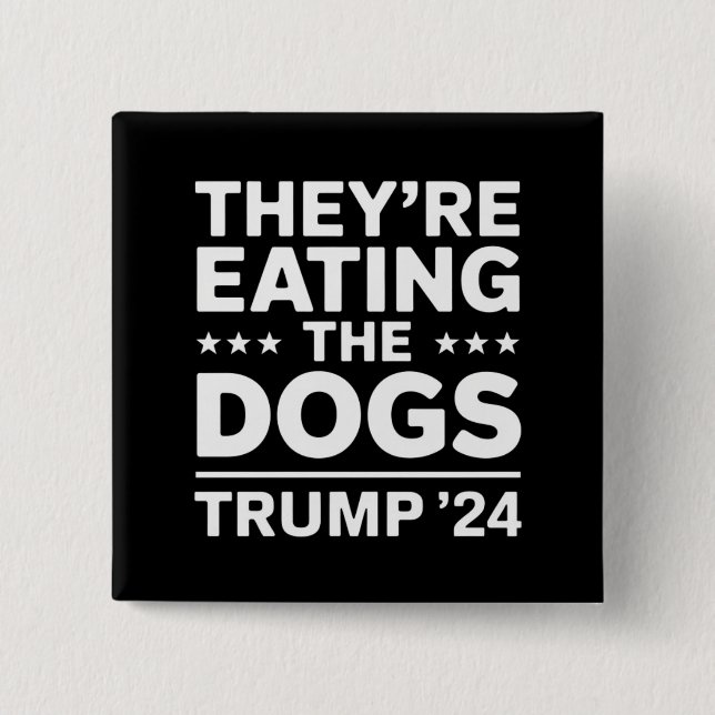 Sie essen die Hunde lustige Debatte Trump Zitat Button (Vorderseite)