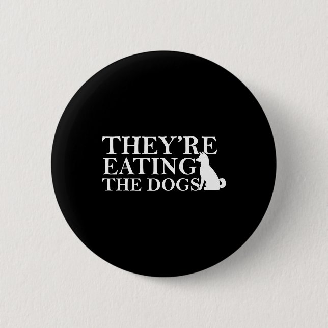 Sie essen die Hunde - Sie essen das Haustier Button (Vorderseite)