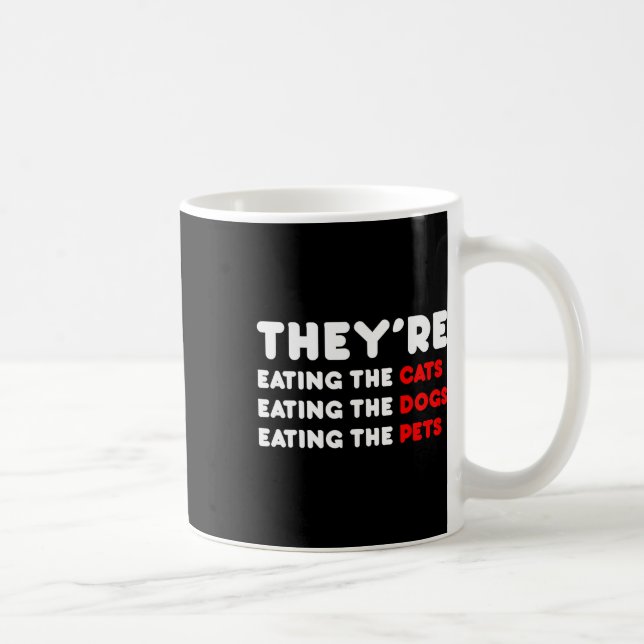 Sie essen die Hunde - Sie essen die Katzen Kaffeetasse (Rechts)