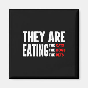 Sie essen die Hunde - sie essen die Katzen Magnet