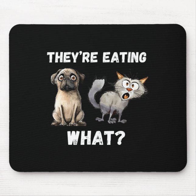 Sie essen die Hunde, sie essen die Katzen uns Mousepad (Vorne)