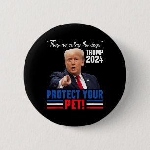 Sie essen die Hunde Trump 2025 Debyte Schützen Button