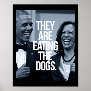 Sie essen die Hunde Unterstützung Präsident Kamala Poster