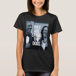 Sie essen die Hunde Unterstützung Präsident Kamala T-Shirt