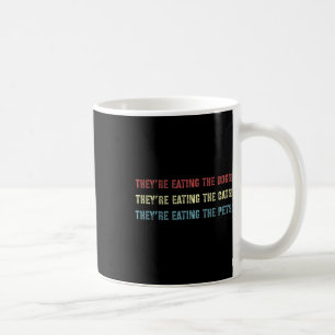 Sie essen die Hunde, US-Präsidentenwahl Trum Kaffeetasse