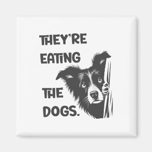 Sie essen die Hunde US-Wahl Trump 2024 H Magnet