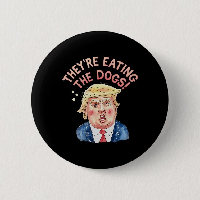 Sie essen die Hunde von Trump - Trump Meme  Button (Vorderseite)