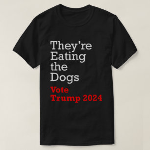Sie essen die Hunde wählen Trump 2024 T-Shirt