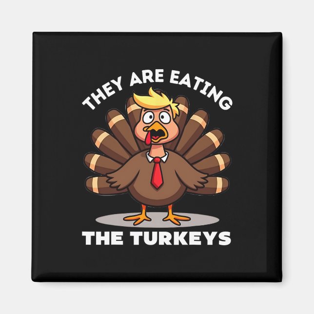 Sie essen die Puten Truthahn Funny Thanksgivi Magnet (Vorne)