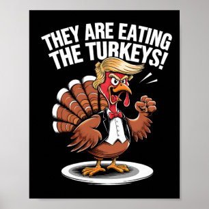 Sie essen die Truthähne lustige Thanksgiving-Truth Poster