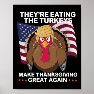 Sie essen die Truthähne - Lustiges Truthahn Thanks Poster