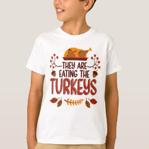 Sie essen die Truthähne T-Shirt