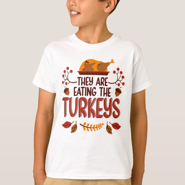 Sie essen die Truthähne T-Shirt (Vorderseite)