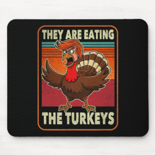 Sie essen die Truthähne Tnaksgiving Trump Humor Mousepad
