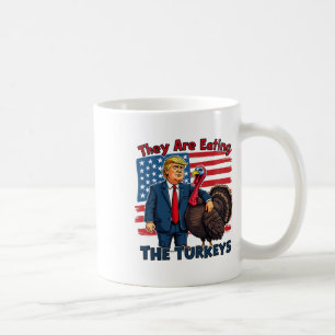 Sie essen die Truthühner Funny Donald Trump als Kaffeetasse