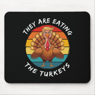 Sie essen die Truthühner Funny Donald Trump als Mousepad