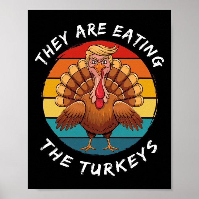 Sie essen die Truthühner Funny Donald Trump als Poster (Vorne)