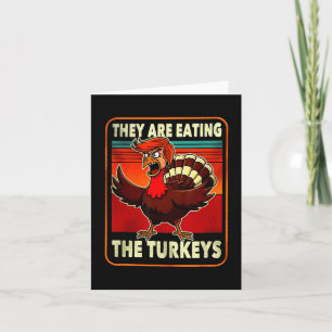 Sie essen die Türkei Funny Donald Trump Thanksgi Karte