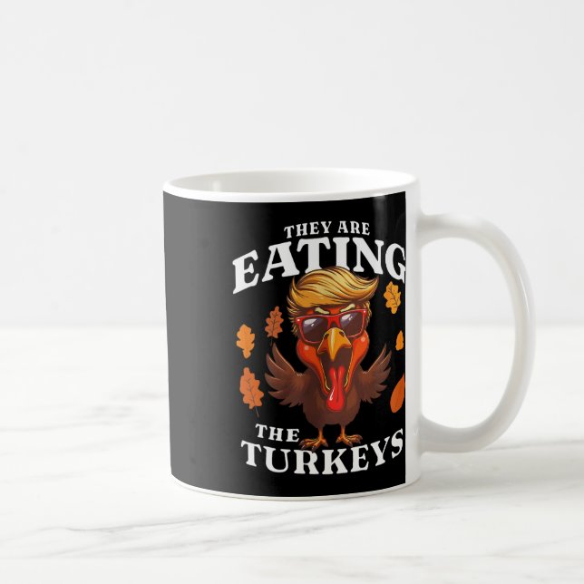 Sie essen die Türkei lustigen Trump-Erntedank Kaffeetasse (Rechts)