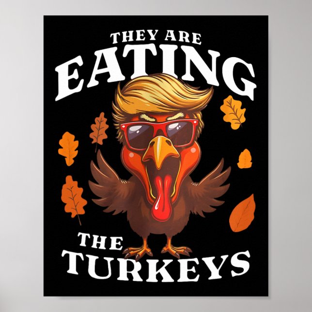 Sie essen die Türkei lustigen Trump-Erntedank Poster (Vorne)
